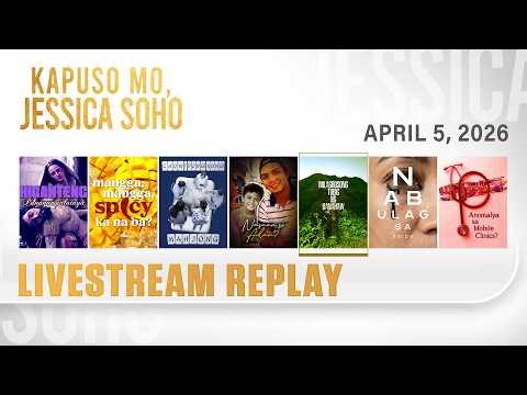 KMJS livestream April 5, 2026 Episode - Replay | Kapuso Mo, Jessica Soho