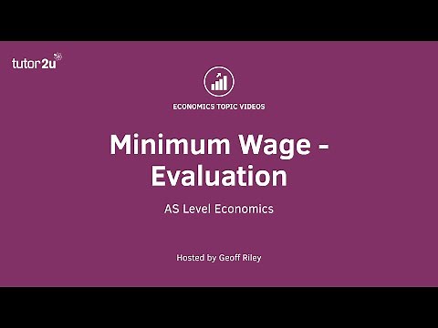 Minimum Wage - Evaluation I A Level and IB Economics