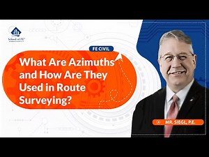 What Are Azimuths and How Are They Used in Route Surveying | Civil FE Exam Prep