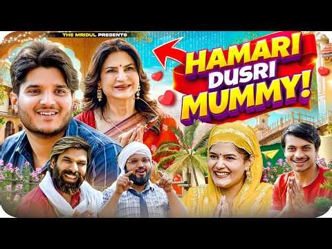 Hamari Dusri Mummy | the mridul | Pragati | Nitin