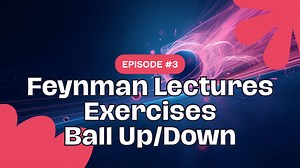 Physics Behind the Ball Up/Down Problem Feynman Exercises