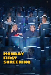 Monday First Screening - Movie