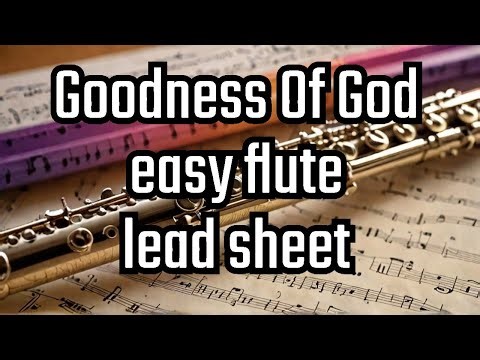 Goodness of God – Easy Flute Lead Sheet (With Chords!)