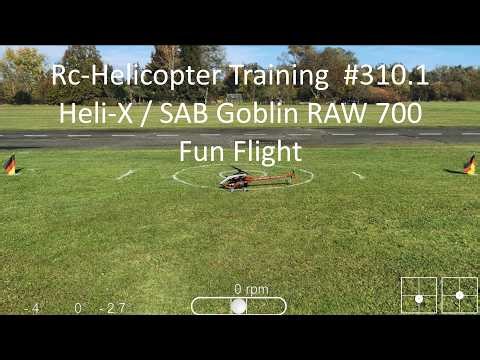 Rc-Helicopter Training #310.1 / Heli-X / SAB Goblin RAW 700 / Fun Flight