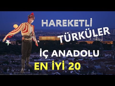 ,HAREKETLİ İÇ ANADOLU TÜRKÜLERİ.. Hepsi Bir Arada (YENİ) #hareketlitürküler