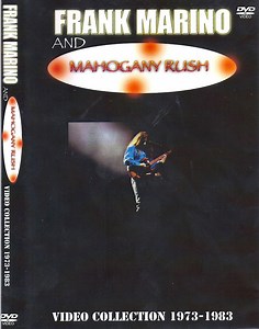 Frank Marino & Mahogany Rush - Video Collection 1973-1983