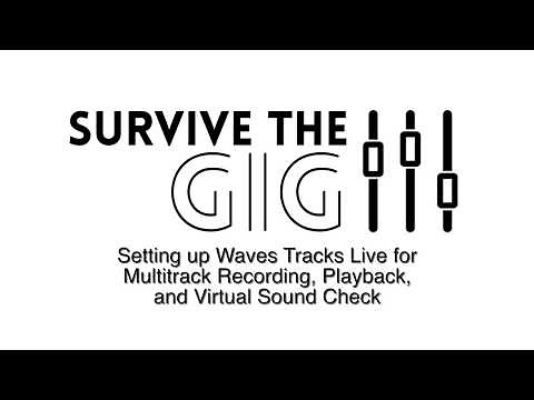 Waves Tracks Live Setup for Multitrack Recording, Playback, and Virtual Soundcheck