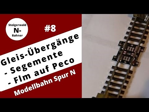 #8 Gleisübergänge: Segmente und Gleissystem Fleischmann auf Peco Code 55