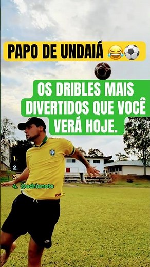 TOP 4 "ISSO É PAPO DE UNDAIÁ" ⚽️ (DRIBLES INACREDITÁVEIS) - Pt. 3