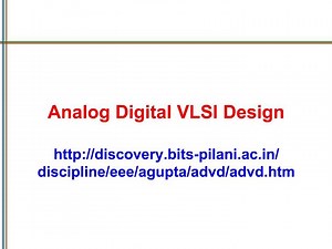Analog Digital VLSI Design discovery.bits-pilani.ac - SlideServe