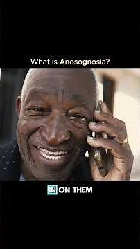 What is Anosognosia?