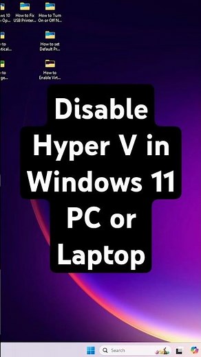 How to Disable Hyper - V in Windows 11 PC or Laptop