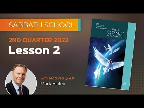 Sabbath School - 2023 Q2 Lesson 2: A Moment of Destiny