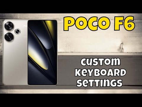 Keyboard settings || How to use keyboard || How to set custom keyboard settings POCO F6