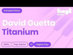 Titanium - David Guetta, Sia (Higher Key) Karaoke Piano