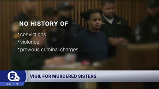 Vigil held honoring 2 sisters found dead in Cleveland; mother arraigned