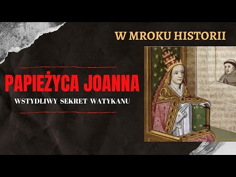 Papieżyca Joanna - wstydliwy sekret Watykanu | W mroku historii #7