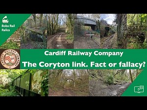 Cardiff Railway The Coryton connection