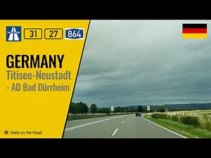 Driving in Germany: Bundesstraße B31 E531, B27 & A864 from Titisee-Neustadt to AD Bad Dürrheim