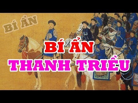 Lịch Sử Triều Đại NHÀ THANH Trong Lịch Sử TRUNG QUỐC
