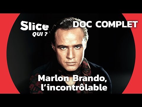 Marlon Brando : meilleur acteur du monde malgré lui | SLICE Qui ? | DOCUMENTAIRE COMPLET