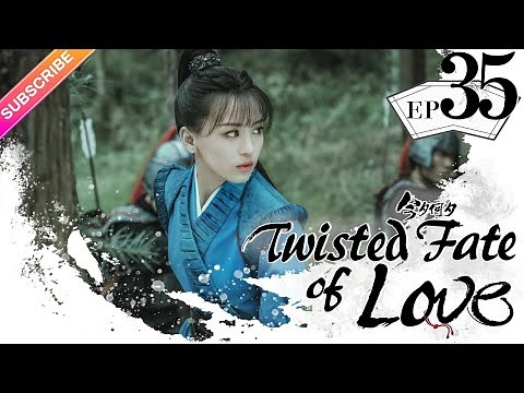 【ENG SUB】Twisted Fate of Love EP35 | Sun Yi, Jin Han, Tan Jian Ci | Red Thread of Fate【Fresh Drama】