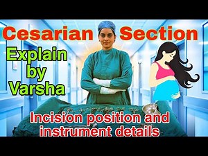 Cesarean Section (LSCS) Explained Positioning, Incisions & Surgical Instrument Details