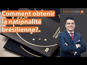 Comment obtenir la nationalité brésilienne - guide pour les étrangers