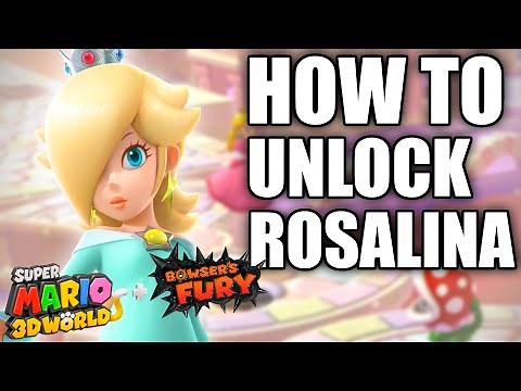 HOW TO UNLOCK Rosalina in Super Mario 3D World + Bowser's Fury for Nintendo Switch
