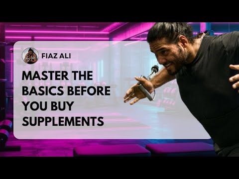 Master the Basics Before You Buy Supplements