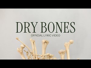 Dry Bones (Official Lyric Video)