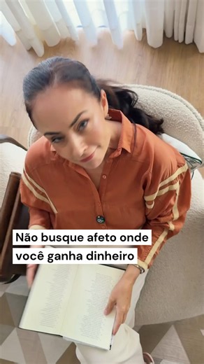 Não buscar afeto onde se ganha respeito e dinheiro