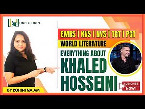 Khaled Hosseini Complete Explanation | World Literature for EMRS KVS NVS TGT PGT | Rohini Ma’am