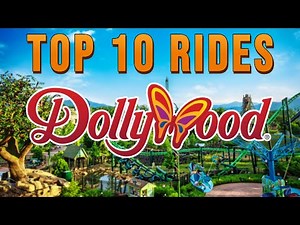 Top 10 Rides at Dollywood