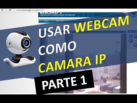Convertir Webcam en Camara IP - Usar Camara Web USB como Camara IP Videovigilancia - Parte 1