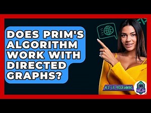 Does Prim's Algorithm Work With Directed Graphs? - Next LVL Programming