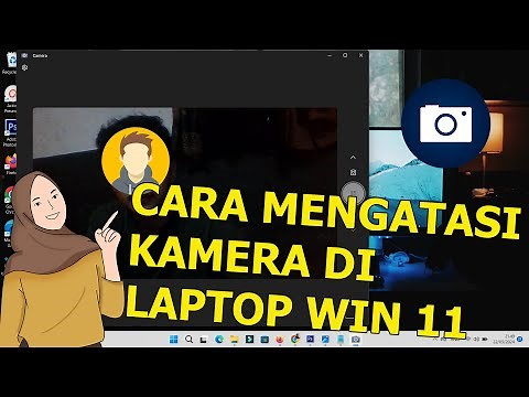 CARA MENGAKTIFKAN KAMERA DI LAPTOP WINDOWS 11