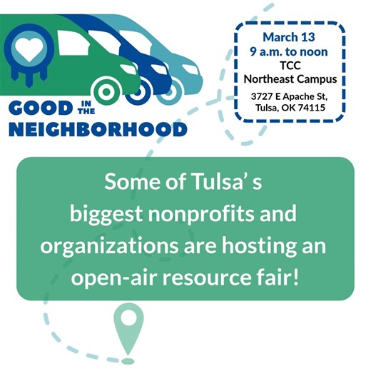 Good in the Neighborhood brings some of Tulsa’s largest nonprofits and organizations together for a free, open-air resource fair. Stop by and see what’s available! Where: 3727 E Apache St, Tulsa, OK 74115 | Tulsa Community College Northeast Campus When: March 13 | 9 a.m. to noon The first 75 attendees will receive a free hot meal while supplies last! | Goodwill Industries of Tulsa