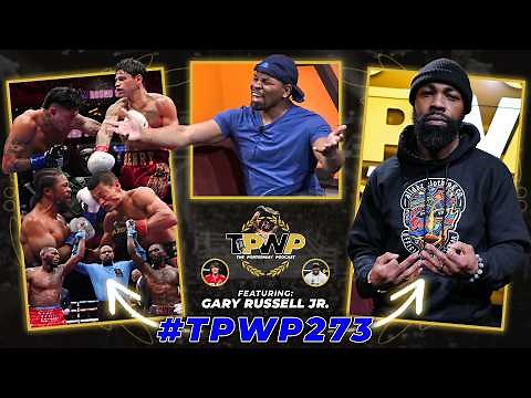 FINALLY KING: Ryan Garcia Claims His Crown (Ft. Gary Russell Jr.) | #TPWP273