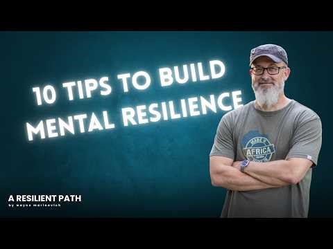 10 Ways to build your mental resilience