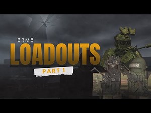 BEST LOADOUTS FOR BRM5
