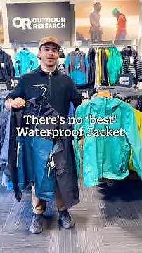The Best Waterproof Jacket? It Depends.