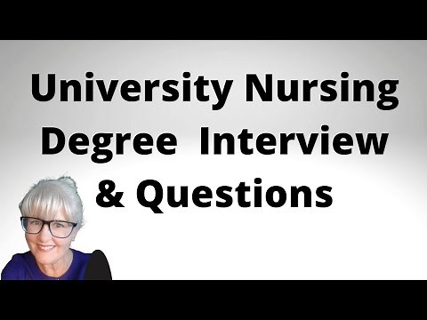 University Nursing Degree Interview and Questions - Getting into University