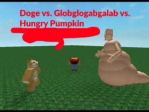 Doge vs Globglogabgalab vs Hungry Pumpkin
