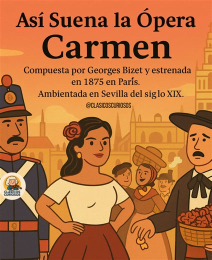 Carmen: La Ópera de Bizet Que Conquistó al Mundo