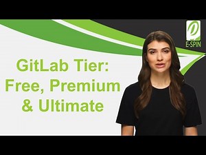 GitLab Tier: GitLab Free, GitLab Premium and GitLab Ultimate