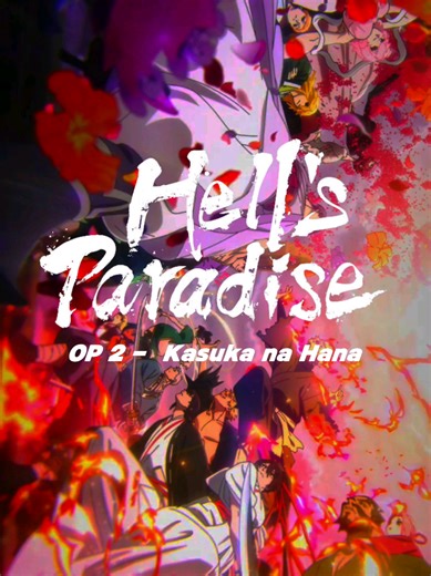 | Anime: Hell's Paradise | Tema: Kasuka na Hana | Artista: Tatsuya kitani feat.BABYMETAL | Temporada: 2 #hellsparadise #jigokuraku #animeopening #babymetal #tatsuyakitani