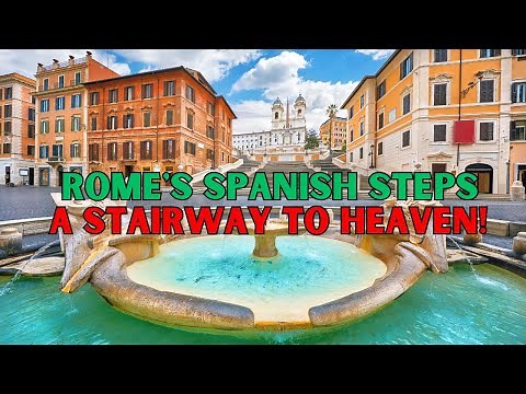Rome's Spanish Steps: A Spectacular Stairway to History, Romance, and Breathtaking Views!