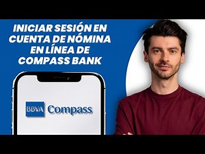 Cómo iniciar sesión en tu cuenta de nómina Compass Bank (Guía completa)