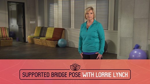 Beginner Yoga – Supported Bridge Pose - AARP